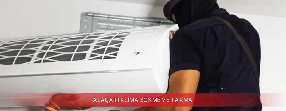 Alaçatı İlçemi Finlux Klima Sökme ve Takma